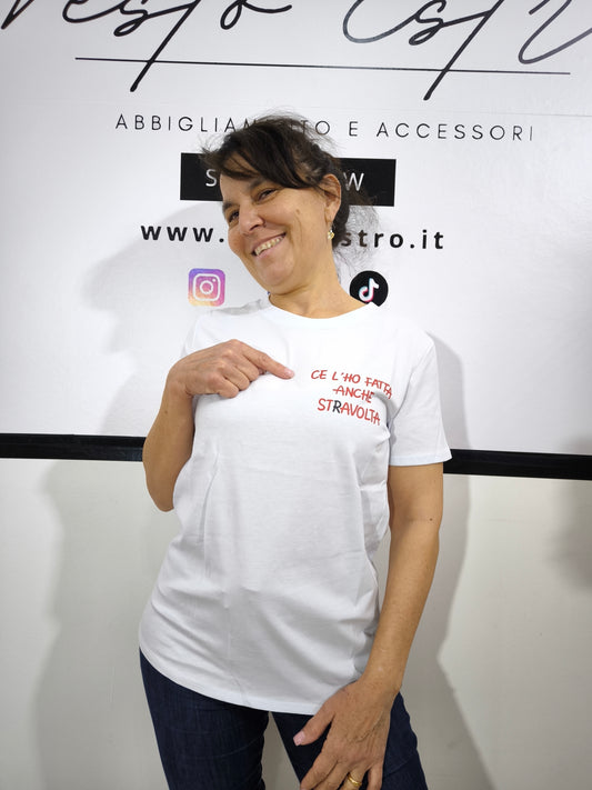 T-shirt Ce l'ho fatta anche stRavolta bbinata a jeans